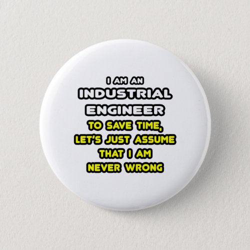 Funny Industrial Engineer T_Shirts and Gifts Button