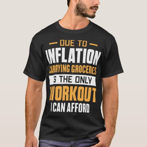Funny Inflation Quote T_Shirt