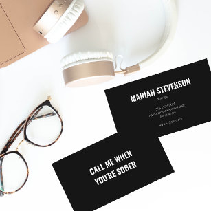 Funny Informal Joke Call me when you're sober Bold Business Card