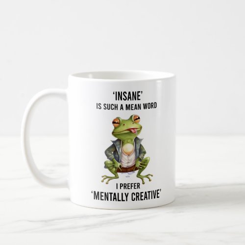 Funny Insane Frog Saying Coffee Mug