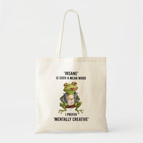 Funny Insane Frog Saying Tote Bag