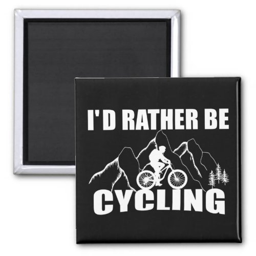 funny inspirational cycling quotes magnet