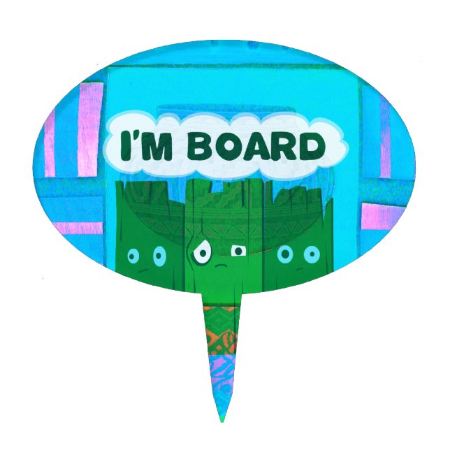 Funny Inspirational Graphic: I Am Bored Text Art Cake Topper (Front)