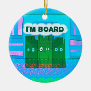 Funny Inspirational Graphic I Am bored Text Art Ceramic Ornament