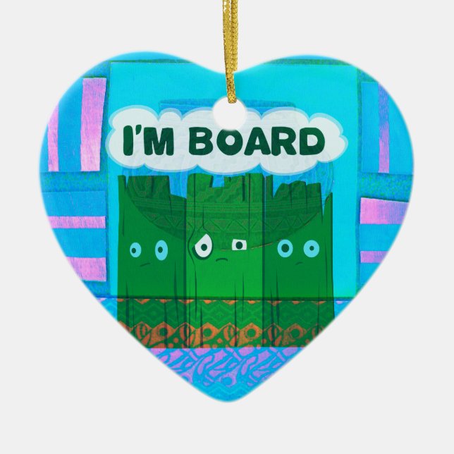 Funny Inspirational Graphic I Am bored Text Art Ceramic Ornament (Front)