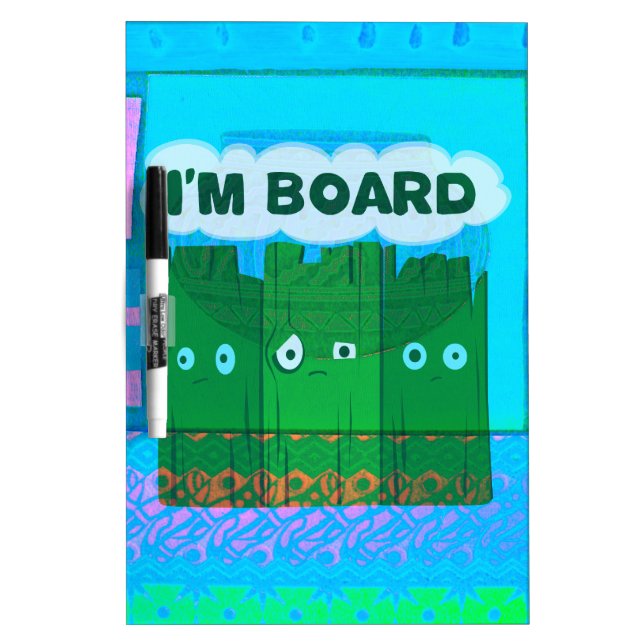 Funny Inspirational Graphic: I Am Bored Text Art Dry Erase Board (Front)
