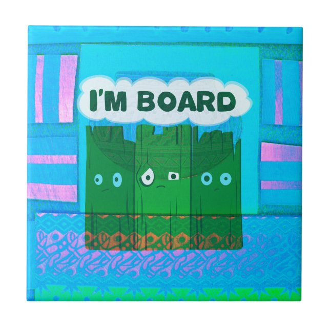 Funny Inspirational Graphic: I Am Bored Text Art Tile (Front)