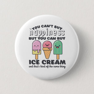 Funny Inspirational Ice Cream Life Quote Summer Button