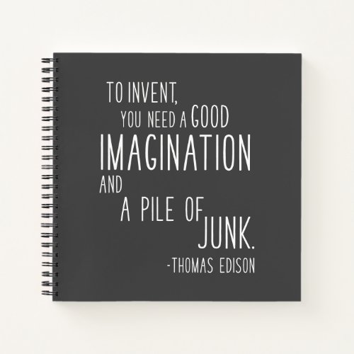 Funny Inspirational Imagination Inventor Quote Notebook