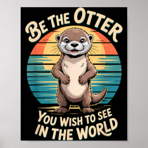 Funny Inspirational Otter Positivity Motivational Poster