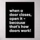 Funny Inspirational Quote in Black and White Poster | Zazzle