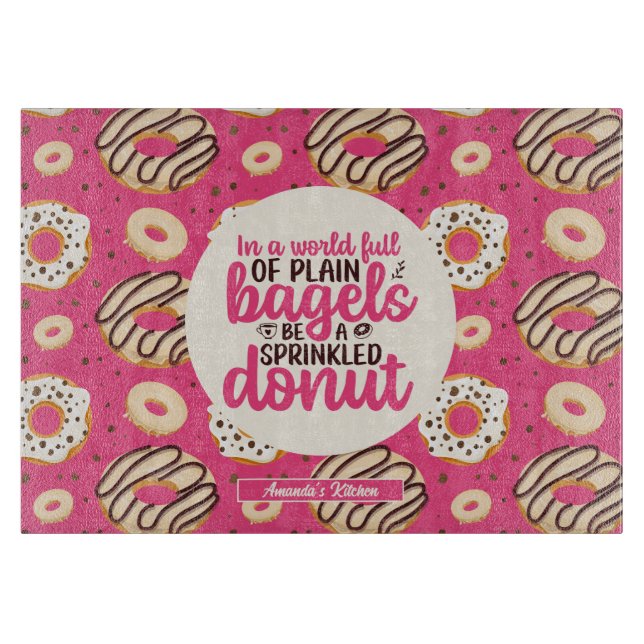 Funny Inspirational Quote Sprinkled Donut Pattern Cutting Board (Front)