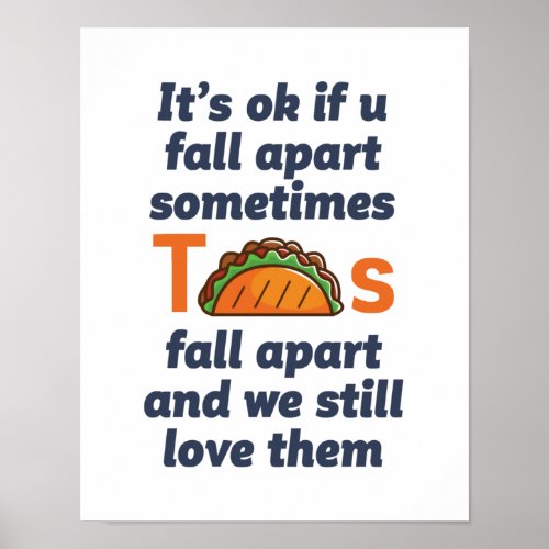 Funny Inspirational Quote Taco Lover Mexican Food Poster