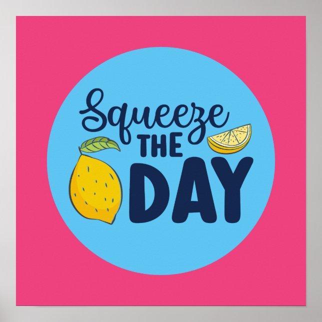 Funny Inspirational Squeeze The Day Lemon Art Poster (Front)