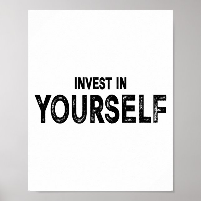 Funny Insrational And Motivational Gift Invest In  Poster (Front)