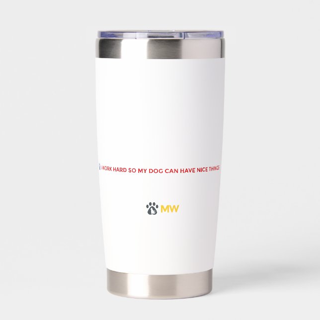 Funny Insulated Dog Mom Tumbler - Quote Travel Mug (Front)