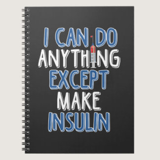 Funny Insulin Diabetic Joke Diabetes Awareness Notebook