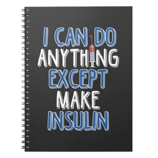 Funny Insulin Diabetic Joke Diabetes Awareness Notebook (Front)