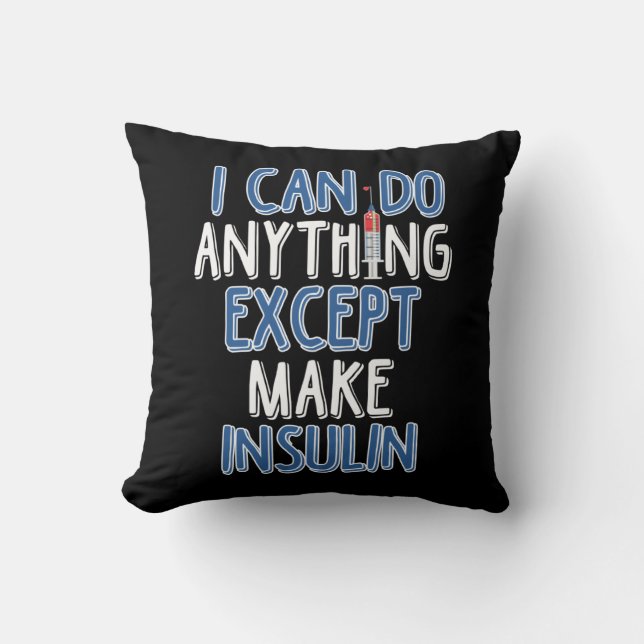 Funny Insulin Diabetic Joke Diabetes Awareness Throw Pillow (Front)