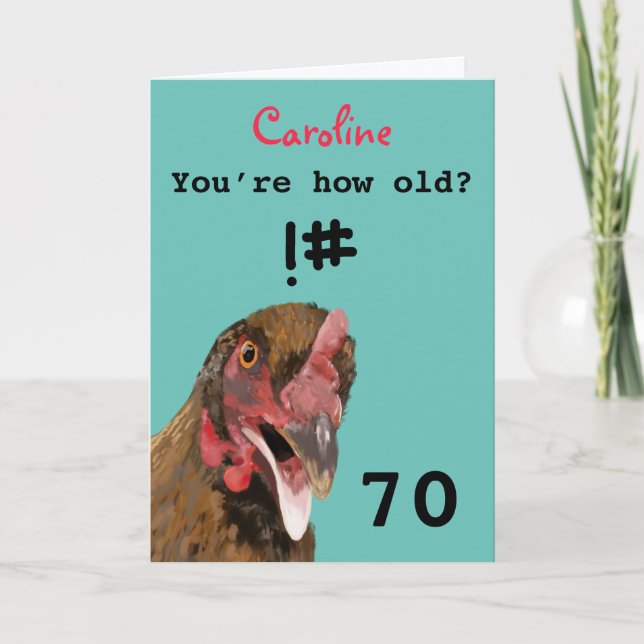 Funny insulting joke chicken 70th birthday card (Front)