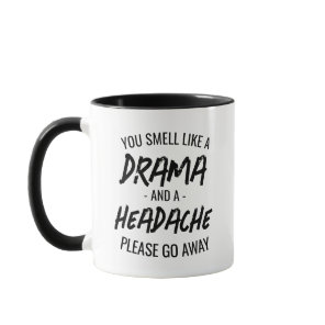 Funny Insulting Typography Drama And Headache Mug