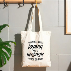 Funny Insulting Typography Drama And Headache Tote Bag