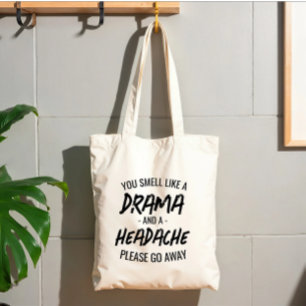 Funny Insulting Typography Drama And Headache Tote Bag