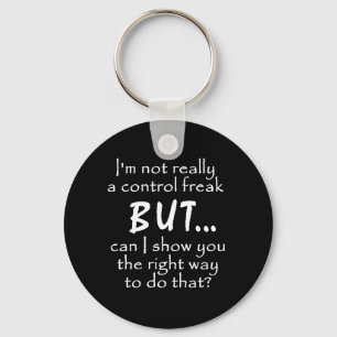 FUNNY INSULTS CONTROL FREAK QUOTES COMMENTS BLACK KEYCHAIN