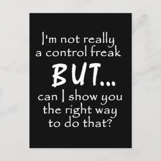 FUNNY INSULTS CONTROL FREAK QUOTES COMMENTS BLACK POSTCARD