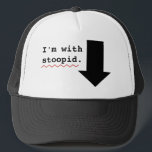 Funny Insults Im With Stupid Person Spell Check Trucker Hat<br><div class="desc">A funny black and white hat that says: I'm with stupid with a red chevron underscore spell check alert under the misspelled word stoopid, and an arrow pointing to the person beneath the cap.</div>