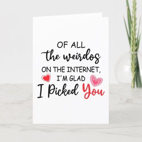 Funny Internet dating gift Im glad I picked you Holiday Card