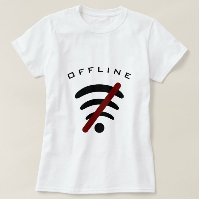 Funny Internet T-Shirt Offline - Custom Text (Design Front)