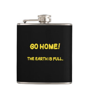 Funny Interplanetary Message - The Earth Is Full Flask