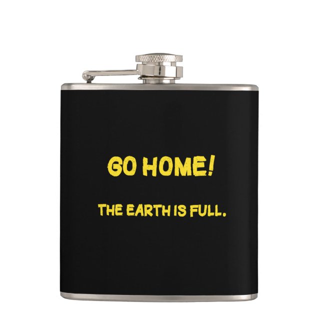 Funny Interplanetary Message - The Earth Is Full Flask (Front)