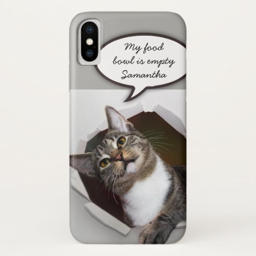 Funny Interrupting Cat Personalized Message iPhone XS Case