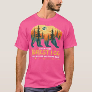 Funny Into The Forest I Go To Lose My Mind And Fin T-Shirt