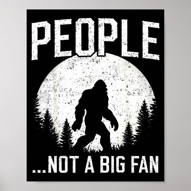 Funny Introvert Bigfoot People Not A Big Fan Dad J Poster (Front)