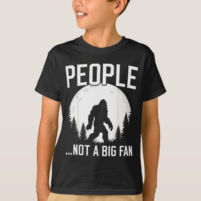 Funny Introvert Bigfoot People Not A Big Fan Dad J T-Shirt (Front)
