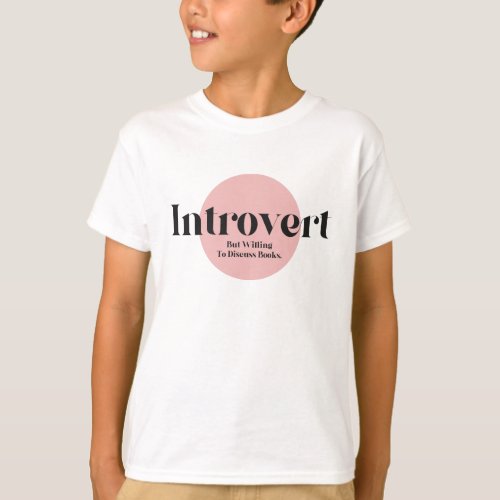 Funny Introvert But Willing To Discuss Books T_Shirt