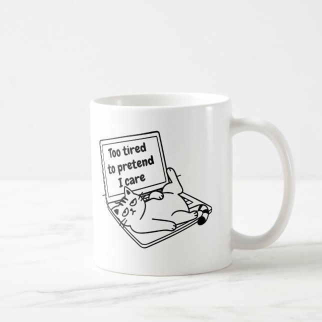 Funny Introvert Cat Mug – Too Tired To Care (Right)