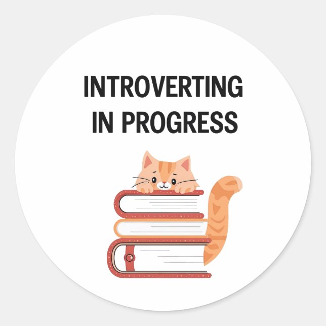 Funny "Introvert in Progress" with Cat Classic Round Sticker (Front)