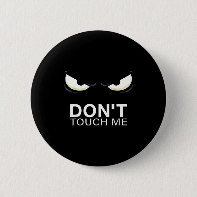 Funny Introvert Saying Evil Eye - Don't Touch Me B Button (Front)