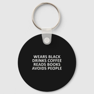 Funny introvert wears black drinks coffee reads keychain