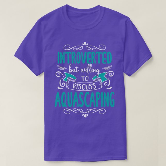 Funny Introverted amp Aquascaping Quote T-Shirt (Design Front)