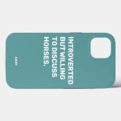Funny Introverted But Willing To Discuss Horses  Case-Mate iPhone Case (Back (Horizontal))
