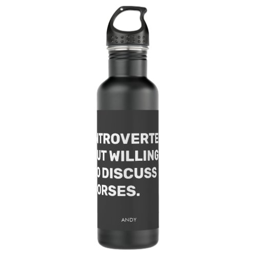 Funny Introverted But Willing To Discuss Horses Stainless Steel Water Bottle