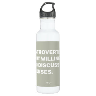 Funny Introverted But Willing To Discuss Horses Stainless Steel Water Bottle