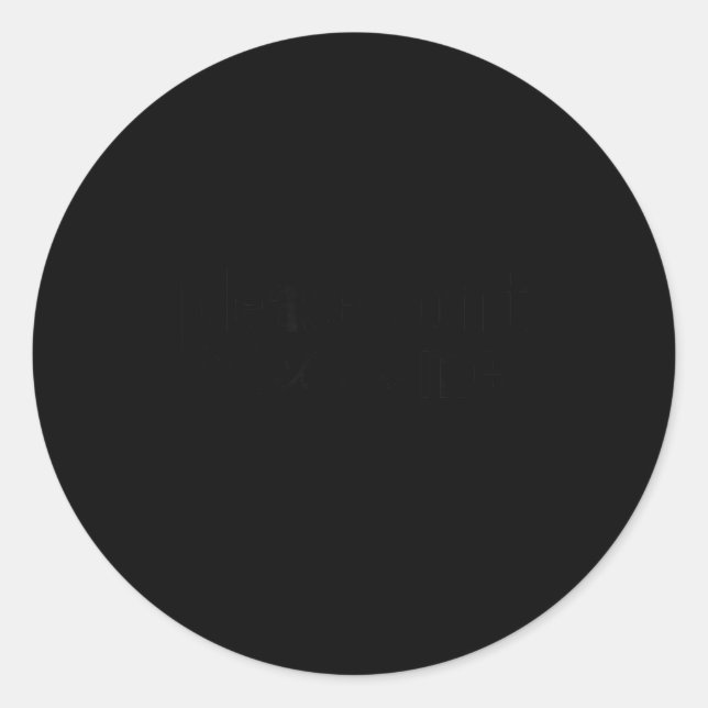 Funny Introverted Don't Please Perceive Me Relatab Classic Round Sticker (Front)