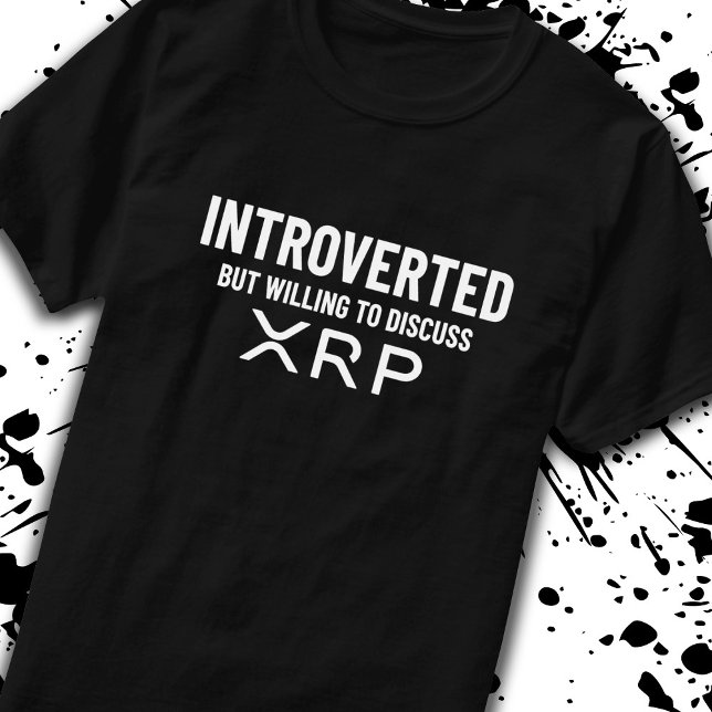 Funny Introverted XRP Cryptocurrency Meme Quote T-Shirt (Creator Uploaded)