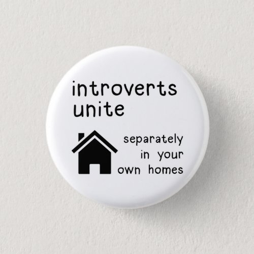 Funny Introverts Unite Button Badge Pin